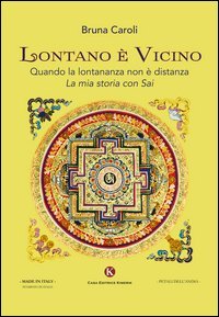 Lontano &egrave; vicino. Quando la lontananza non &egrave; distanza. La mia storia con Sai