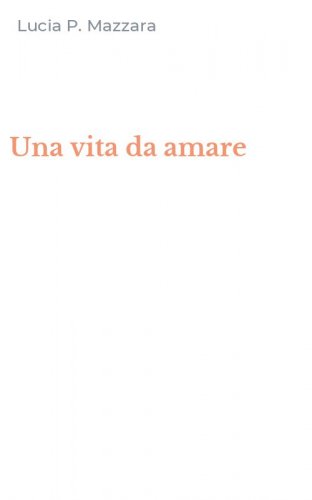 Una vita da amare