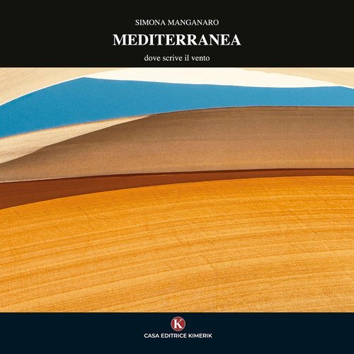 Mediterranea. Dove scrive il vento