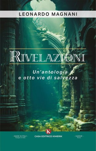 Rivelazioni. Un'antologia e otto vie di salvezza