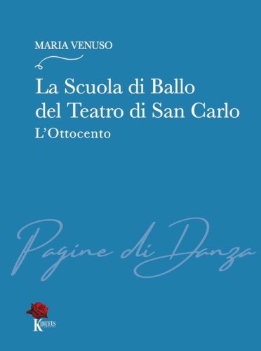 La Scuola di Ballo del Teatro di San Carlo. L'Ottocento
