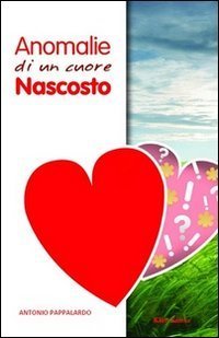 Anomalie di un cuore nascosto