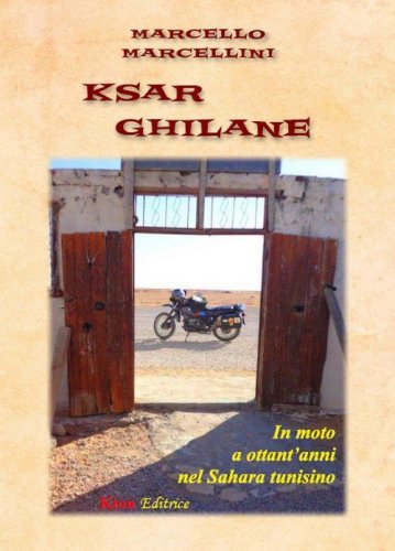 Ksar Ghilane. In moto a ottant'anni nel Sahara tunisino