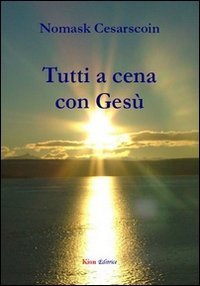Tutti a cena con Ges&ugrave;