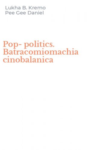Pop-politics. Batracomiomachia cinobalanica