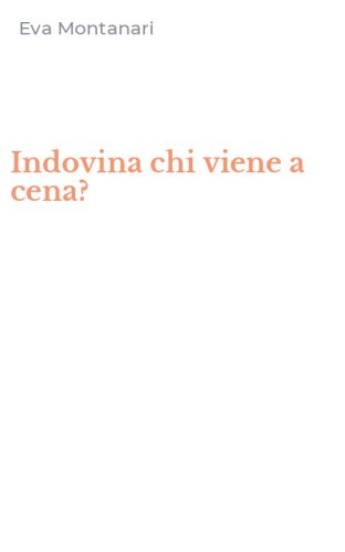Indovina chi viene a cena?
