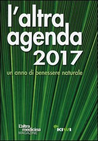 L'atra agenda 2017. Un anno di benessere naturale