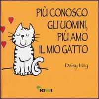Pi&ugrave; conosco gli uomini, pi&ugrave; amo il mio gatto