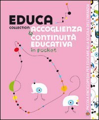 Educa collection. Accoglienza e continuit&agrave; educativa