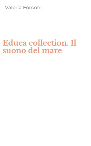 Educa collection. Il suono del mare