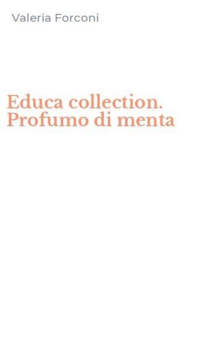 Educa collection. Profumo di menta