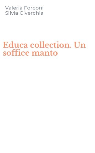 Educa collection. Un soffice manto