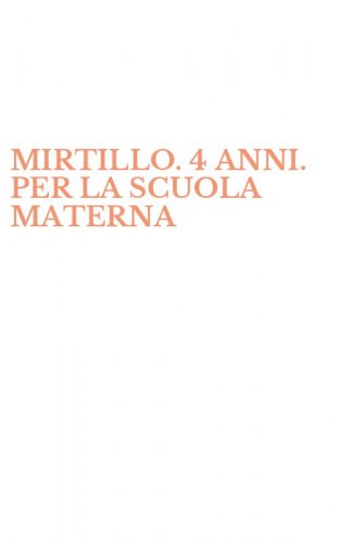 MIRTILLO. 4 ANNI. PER LA SCUOLA MATERNA
