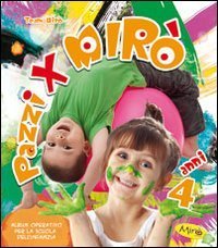 PAZZI PER MIRO'. DA 4 ANNI. PER LA SCUOLA MATERNA