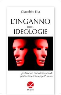 L'inganno delle ideologie