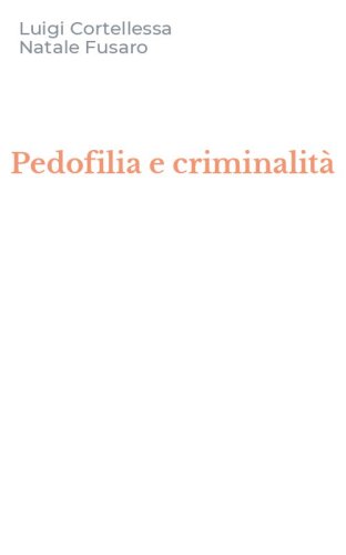 Pedofilia e criminalit&agrave;