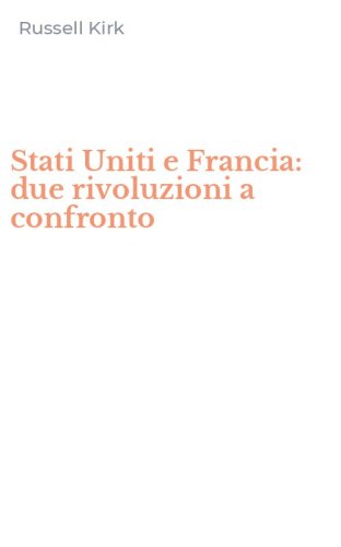 Stati Uniti e Francia: due rivoluzioni a confronto