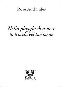 Nella pioggia di cenere la traccia del tuo nome