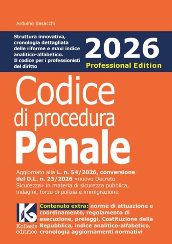 Codice penale e di procedura penale 2026. Professional edition. Aggiornato al nuovo &laquo;pacchetto sicurezza 2026&raquo; L. n. 54/2026