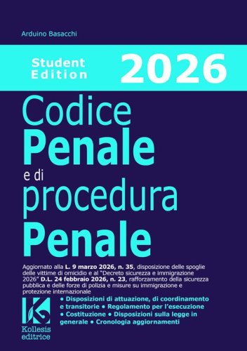 Codice penale e di procedura penale 2026. Student edition. Aggiornato alla L. n. 35/2026 e al Decreto sicurezza e immigrazione D.L. n. 23/2026