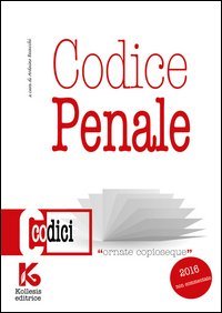 Codice penale non commentato. Il nuovo codice penale aggiornato