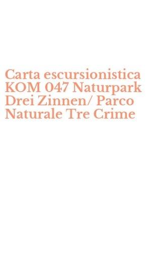 Carta escursionistica KOM 047 Naturpark Drei Zinnen/ Parco Naturale Tre Crime