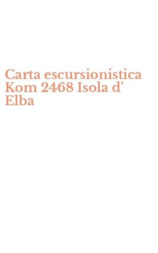 Carta escursionistica Kom 2468 Isola d' Elba
