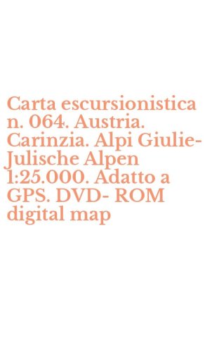 Carta escursionistica n. 064. Austria. Carinzia. Alpi Giulie-Julische Alpen 1:25.000. Adatto a GPS. DVD-ROM digital map