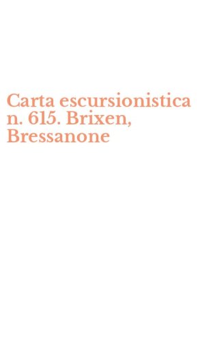 Carta escursionistica n. 615. Brixen, Bressanone