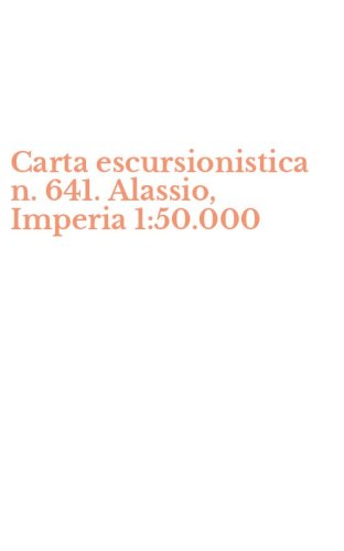 Carta escursionistica n. 641. Alassio, Imperia 1:50.000