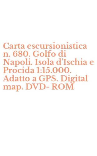 Carta escursionistica n. 680. Golfo di Napoli. Isola d'Ischia e Procida 1:15.000. Adatto a GPS. Digital map. DVD-ROM