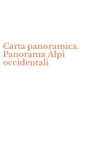 Carta panoramica. Panorama Alpi occidentali