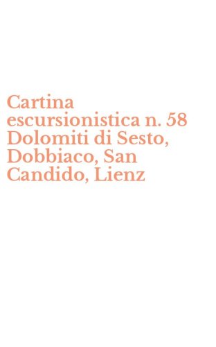Cartina escursionistica n. 58 Dolomiti di Sesto, Dobbiaco, San Candido, Lienz
