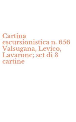 Cartina escursionistica n. 656 Valsugana, Levico, Lavarone; set di 3 cartine