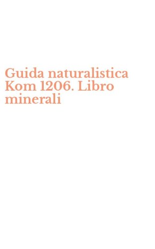 Guida naturalistica Kom 1206. Libro minerali