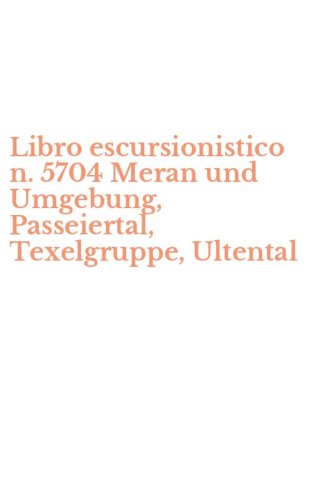 Libro escursionistico n. 5704 Meran und Umgebung, Passeiertal, Texelgruppe, Ultental