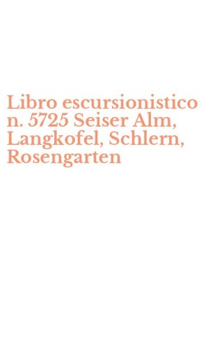 Libro escursionistico n. 5725 Seiser Alm, Langkofel, Schlern, Rosengarten