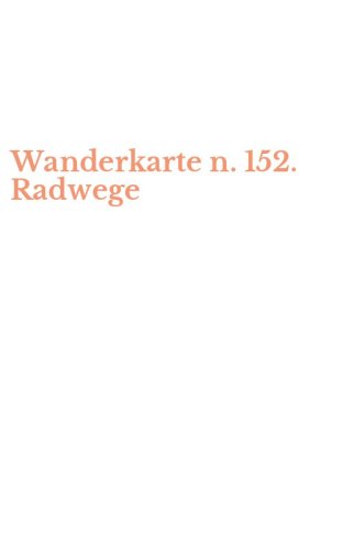 Wanderkarte n. 152. Radwege