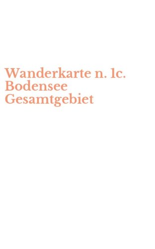 Wanderkarte n. 1c. Bodensee Gesamtgebiet