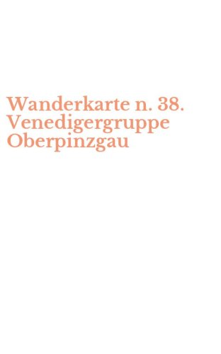 Wanderkarte n. 38. Venedigergruppe Oberpinzgau