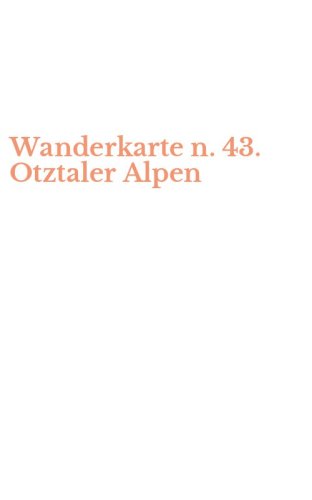 Wanderkarte n. 43. Otztaler Alpen