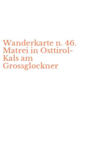 Wanderkarte n. 46. Matrei in Osttirol-Kals am Grossglockner