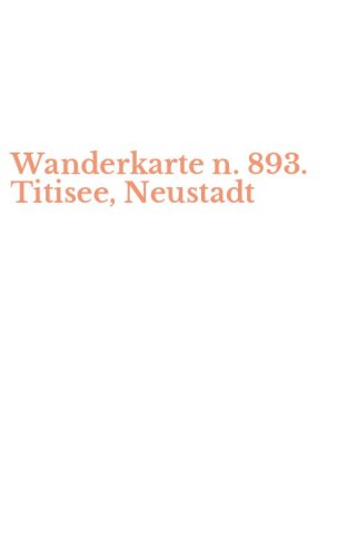 Wanderkarte n. 893. Titisee, Neustadt