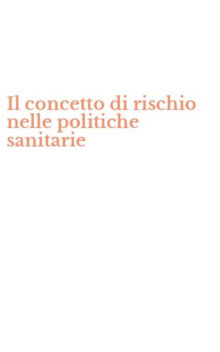 Il concetto di rischio nelle politiche sanitarie