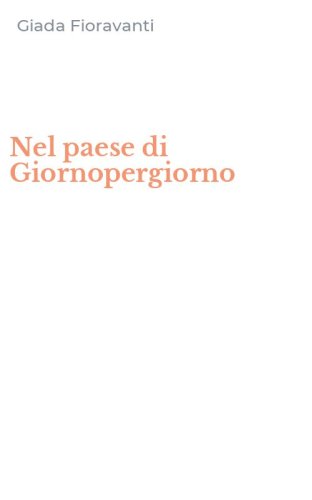 Nel paese di Giornopergiorno