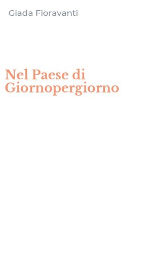Nel Paese di Giornopergiorno