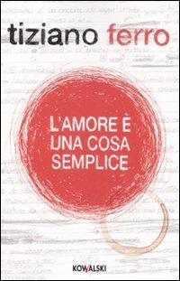 L'amore &egrave; una cosa semplice