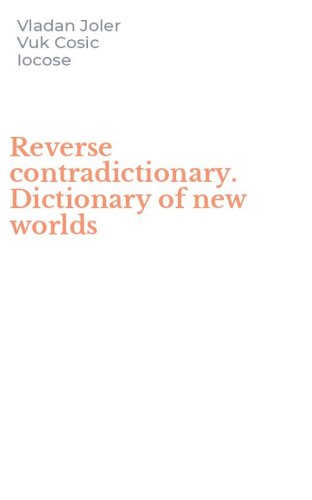Reverse contradictionary. Dictionary of new worlds