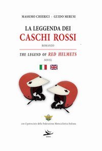 La leggenda dei caschi rossi-The legend of red helmets