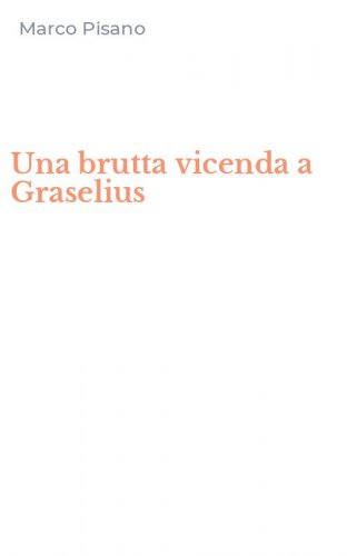 Una brutta vicenda a Graselius